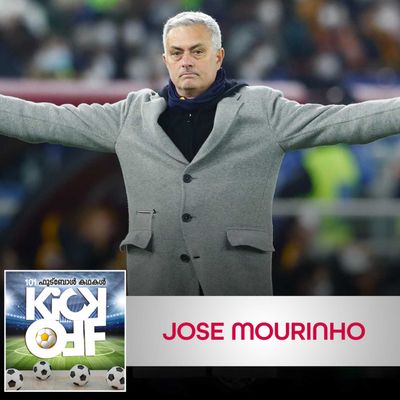 KICK OFF - Jose Mourinho